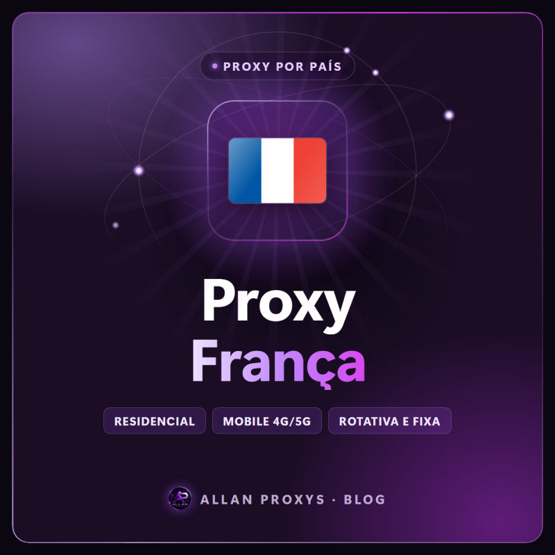 Proxy França: IP residencial e mobile da França