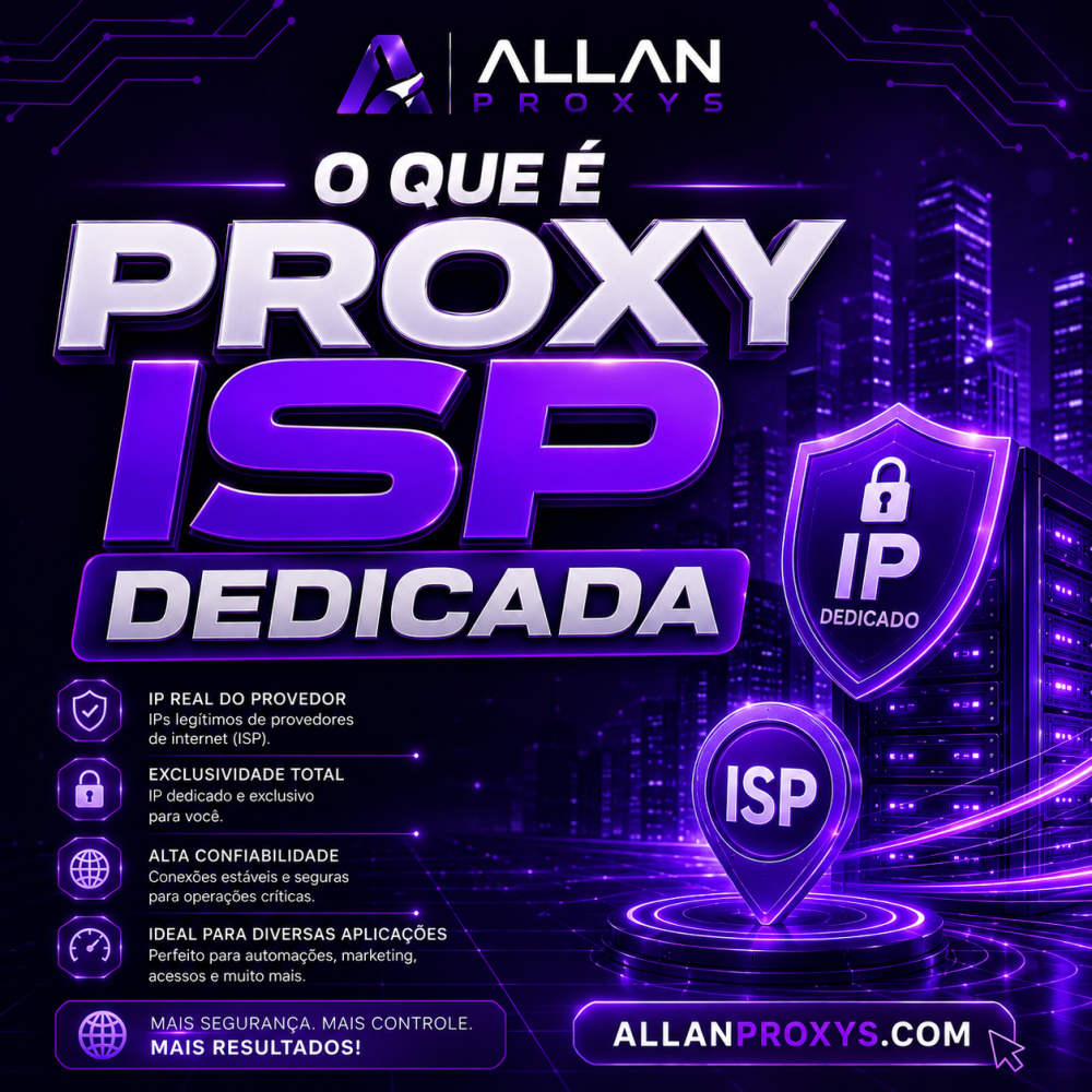 O que é Proxy ISP Dedicada e para que serve